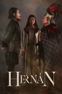 Hernán – O Grande Conquistador Espanhol: 1 Temporada