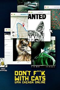 Don’t F**k with Cats: Uma Caçada Online