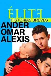 Elite Histórias Breves: Omar Ander Alexis: 1 Temporada